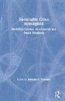 Stanislav E. Shmelev, Stanislav E. Shmelev, Shmelev Stanislav E. - Sustainable Cities Reimagined