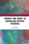Alexandra Dellios, Alexandra Dellios, Dellios Alexandra - Memory and Family in Australian Refugee Histories