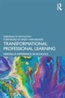 Deborah M. Netolicky - Transformational Professional Learning