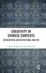 Chau-Kiu Cheung, Chau-Kiu Yue Cheung, Cheung Chau-kiu, Xiaodong Yue, Yue Xiaodong - Creativity in Chinese Contexts