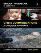 Kathleen Fearn_Banks, Kathleen Fearn-Banks Fearn_banks, Kathleen Fearn-Banks, Fearn-Banks Kathleen - Student Workbook to Accompany Crisis Communications