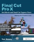 Tom Wolsky, Tom (Apple Wolsky, Wolsky Tom - Final Cut Pro X for Imovie and Final Cut Express Users