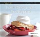 Matt Armendariz, Armendariz Matt - Focus on Food Photography for Bloggers (Focus on Series)