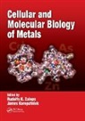 D. James Koropatnick, Rudolfs K. Zalups, Rudolfs K. (Mercer University School of Me Zalups, Rudolfs K. Koropatnick Zalups, Zalups Rudolfs K. - Cellular and Molecular Biology of Metals