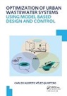 Carlos Alberto Velez Quintero, Carlos Alberto (Unesco-Ihe Institu Velez Quintero, Velez Quintero Carlos Alberto - Optimization of Urban Wastewater Systems Using Model Based Design
