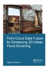Vorawit Meesuk, Vorawit (Unesco-Ihe Institute for Water Ed Meesuk - Point Cloud Data Fusion for Enhancing 2d Urban Flood Modelling