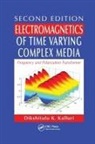 Dikshitulu K Kalluri, Dikshitulu K. Kalluri, Dikshitulu K. (University of Massachusett Kalluri, Kalluri Dikshitulu K. - Electromagnetics of Time Varying Complex Media