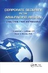 David J. Brooks PhD, Christopher J. Cubbage CPP, Christopher J. Brooks Phd Cubbage Cpp - Corporate Security in the Asia-Pacific Region