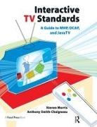 Steven Morris, Steven Smith-Chaigneau Morris, Anthony Smith-Chaigneau - Interactive TV Standards