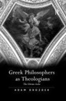 Adam Drozdek, Drozdek Adam - Greek Philosophers As Theologians