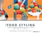 Linda Bellingham, Linda Bybee Bellingham, Bellingham Linda, Jean Ann Bybee, Bybee Jean Ann, Brad G. Rogers... - More Food Styling for Photographers & Stylists