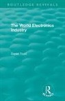 Daniel Todd, Todd Daniel - Routledge Revivals: The World Electronics Industry (1990)