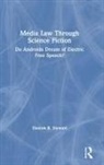 Daxton R. Stewart - Media Law Through Science Fiction
