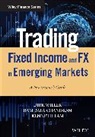 Ram Bala Chandran, Kenneth Lam, Lam Kenneth, Dirk Willer, Dirk (London School of Economics) Chandran Willer, Dirk Chandran Willer... - Trading Fixed Income and Fx in Emerging Markets