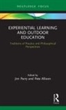 Jim Allison Parry, Pete Allison, Jim Parry - Experiential Learning and Outdoor Education