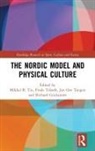 Mikkel Telseth Tin, Richard Giulianotti, Jan Ove Tangen, Frode Telseth, Mikkel Tin, Mikkel B Tin... - Nordic Model and Physical Culture