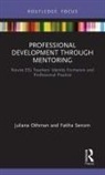 Juliana Othman, Juliana Senom Othman, Fatiha Senom - Professional Development Through Mentoring