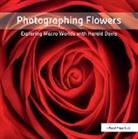 Harold Davis - Photographing Flowers