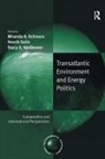 Henrik Selin, Miranda A Schreurs, Miranda A. Schreurs, Henrik Selin, Stacy D VanDeVeer, Stacy D. Vandeveer - Transatlantic Environment and Energy Politics