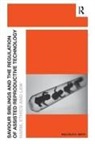 Malcolm K Smith, Malcolm K. Smith, Smith Malcolm K. - Saviour Siblings and the Regulation of Assisted Reproductive Technolog