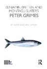 Sam Kinchin-Smith - Benjamin Britten and Montagu Slater''s Peter Grimes