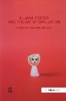 Florencia Bazzano-Nelson - Liliana Porter and the Art of Simulation