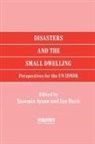 Yasemin Aysan, Aysan Yasemin, Ian Davis - Disasters and the Small Dwelling