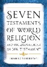 Brian Arthur Brown, Brown Brian Arthur - Seven Testaments of World Religion and the Zoroastrian Older Testament