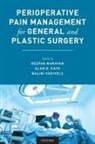 Deepak (Professor of Surgery and Plastic Narayan, Alan D Kaye, Alan D (Professor Kaye, Alan D. Kaye, Deepak Narayan, Deepak (Professor of Surgery and Plastic Surgery Narayan... - Perioperative Pain Management for General and Plastic Surgery