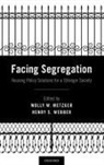 Molly W. (Assistant Professor Metzger, Molly W. Metzger, Henry S. Webber - Facing Segregation