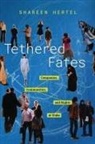 Shareen Hertel, Shareen (Associate Professor of Political Hertel, Hertel Shareen - Tethered Fates