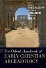 David K. Caraher Pettegrew, William R. Caraher, Caraher William R., Thomas W. Davis, Davis Thomas W., David K. Pettegrew... - Oxford Handbook of Early Christian Archaeology
