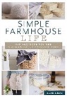 Lisa Bass, Bass Lisa - Simple Farmhouse Life