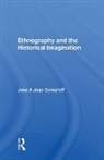 Jean Comaroff, John Comaroff, John Comaroff Comaroff, Comaroff Jean - Ethnography and the Historical Imagination