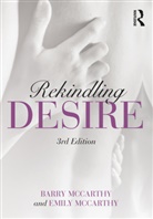 Barry McCarthy, Barry (American University Mccarthy, Barry Mccarthy Mccarthy, Emily McCarthy, McCarthy Emily - Rekindling Desire
