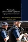 Gary Armstrong, Gary Giulianotti Armstrong, Richard Giulianotti, Dick Hobbs - Policing the 2012 London Olympics