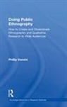 Phillip Vannini - Doing Public Ethnography