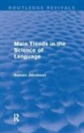Roman Jakobson - Main Trends in the Science of Language (Routledge Revivals)