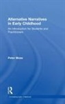 Peter Moss, Peter (Institute of Education Moss - Alternative Narratives in Early Childhood