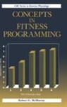 Robert G. McMurray, McMurray Robert G. - Concepts in Fitness Programming