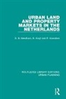 Patrick Koenders, Bert Kruijt, Kruijt Bert, Barrie Needham, Barrie Koenders Needham - Urban Land and Property Markets in the Netherlands