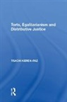 Tsachi Keren-Paz, Keren-Paz Tsachi - Torts, Egalitarianism and Distributive Justice
