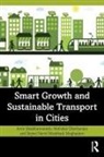 Mahshid Ghorbanian, Seyed Navid Mashhadi Moghadam, Amir Shakibamanesh, Amir Ghorbanian Shakibamanesh - Smart Growth and Sustainable Transport in Cities