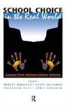 April Gresham, Gresham April, Frederick Hess, Hess Frederick, Robert Maranto, Maranto Robert... - School Choice in the Real World