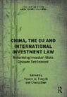 Yuwen (Erasmus School of Law Li, Cheng Bian, Yuwen Li, Tong Qi - China, the Eu and International Investment Law