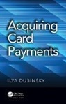 Ilya Dubinsky - Acquiring Card Payments