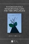 Anatoliy Swishchuk, Anatoliy (University of Calgary Swishchuk, Swishchuk Anatoliy - Inhomogeneous Random Evolutions and Their Applications