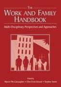 Marcie Kossek Pitt-Catsouphes, Ellen Ernst Kossek, Kossek Ellen Ernst, Marcie Pitt-Catsouphes, Pitt-Catsouphes Marcie, … - Work and Family Handbook Multi-Disciplinary Perspectives and Approaches