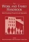 Marcie Kossek Pitt-Catsouphes, Ellen Ernst Kossek, Marcie Pitt-Catsouphes, Stephen Sweet - Work and Family Handbook