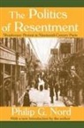 William Kornhauser, William Nord Kornhauser, Philip G Nord, Philip G. Nord - Politics of Resentment